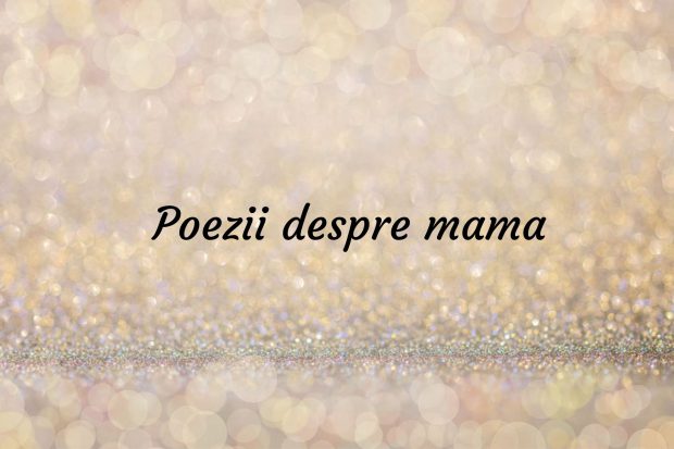 Poezii de 8 martie despre mama – versuri de suflet pe care să i le dedici mamei