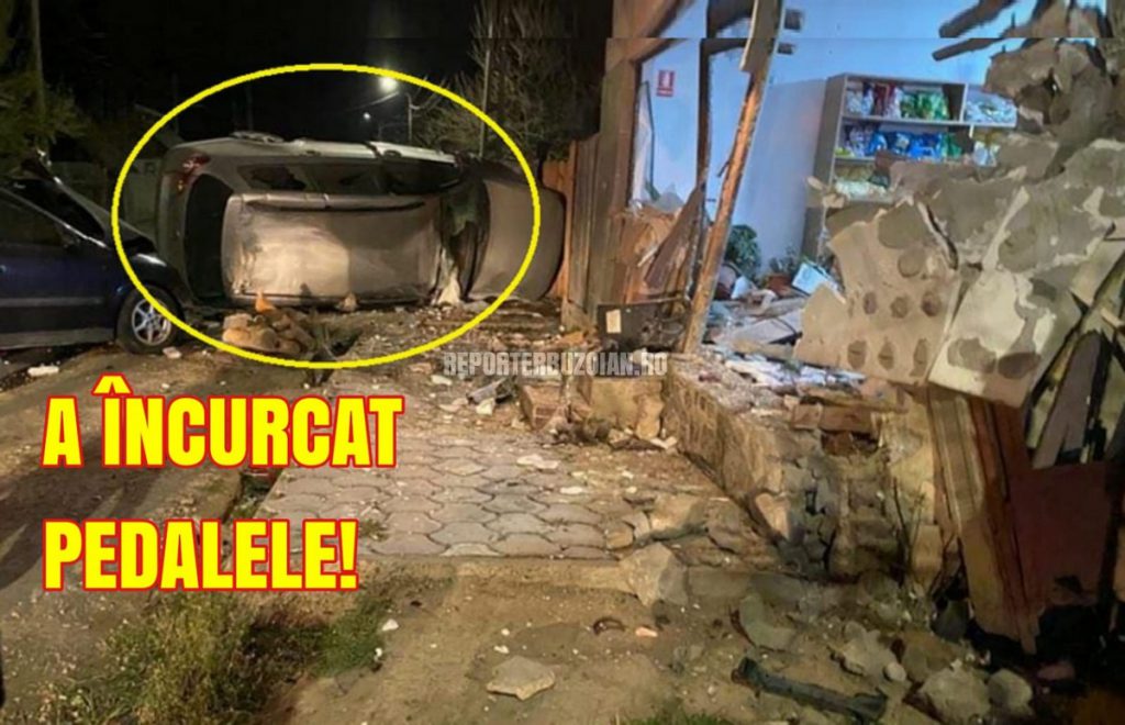 Un șofer buzoian s-a dat peste cap cu mașina și a făcut praf un magazin, după ce a acroșat un autoturism