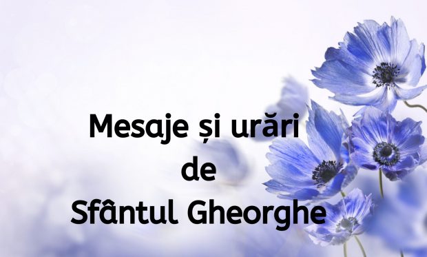 Mesaje de Sfântul Gheorghe – ce urări să trimiți familiei și prietenilor care își serbează onomastica de Sf. Gheorghe