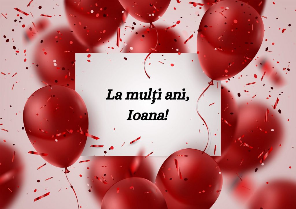 La mulți ani, Ioana!