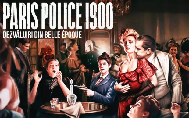 Spectaculos, puternic, neașteptat, serialul „Paris Police 1900”, difuzat în premieră în România