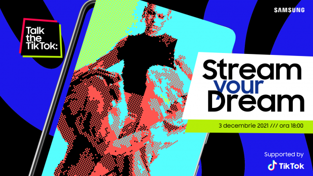 Samsung Stream Your Dream ediția a 7-a – cel mai tare eveniment pentru creatorii de conținut de pe TikTok