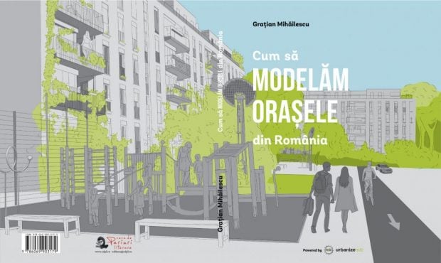 Grațian Mihăilescu, fondatorul UrbanizeHub, lansează prima carte dedicată orașelor din România