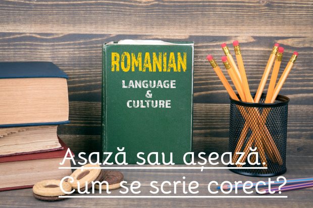 Așază sau așează. Cum se scrie corect?