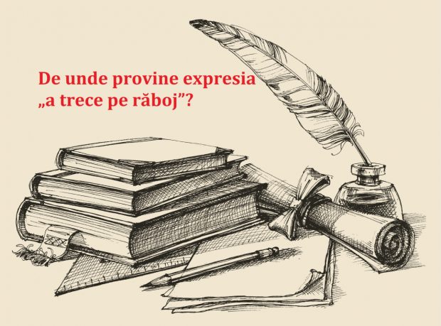 „A trece pe răboj” – de unde provine expresia și ce semnificație are aceasta