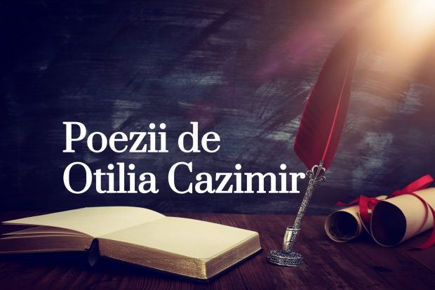 Poezii de Otilia Cazimir – cele mai frumoase versuri scrise de Otilia Cazimir