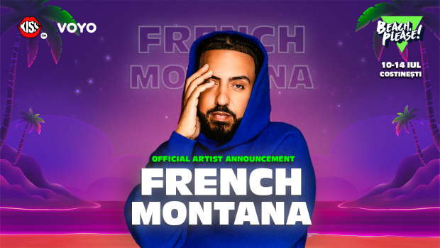 Iconul hip-hop French Montana se alatură lineup-ului de superstaruri la BEACH,PLEASE! Festival