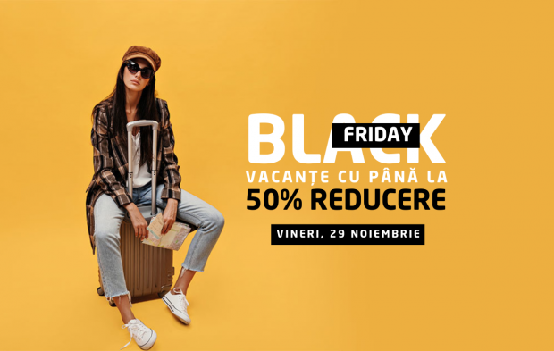 Black Friday cu oferte spectaculoase: Reduceri de până la 50% la zeci de vacanțe