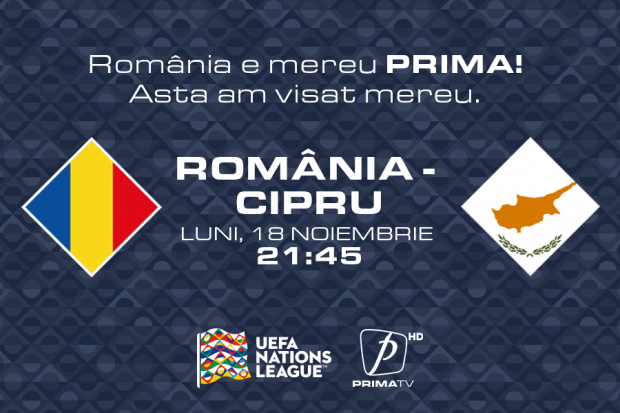 România – Cipru, ultimul meci al anului pentru Generația de Suflet, în exclusivitate la PRIMA TVA