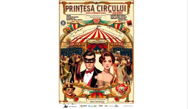 “Prinţesa circului”  revine pe scena Teatrului Naţional de Operetă şi Musical Ion Dacian pe 17 şi 18 mai