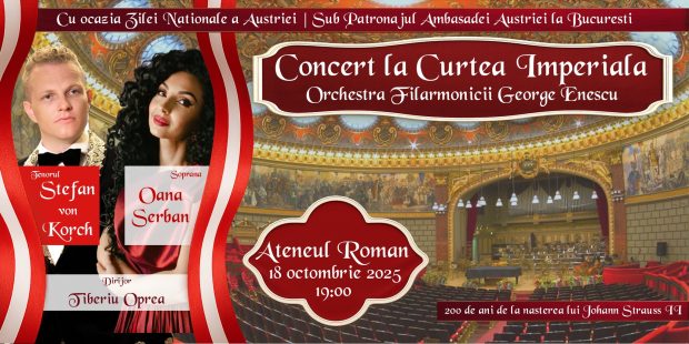 „CONCERT LA CURTEA IMPERIALĂ,” cu tenorul ŞTEFAN von KORCH şi soprana OANA MARIA ŞERBAN, pe 18 octombrie la ATENEUL ROMÂN