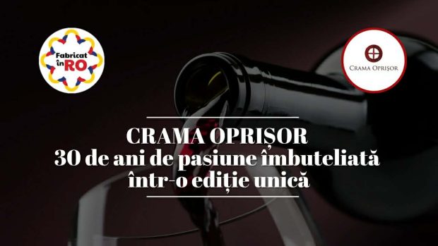 Crama Oprișor – 30 de ani de pasiune îmbuteliată într-o ediție unică 