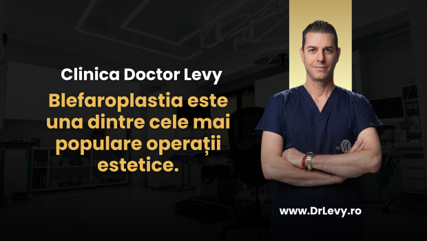 Clinica Dr. Levy – Blefaroplastia este una dintre cele mai populare operații estetice