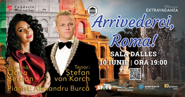 „Arrivederci, Roma!” – Un concert dedicat Italiei, cu tenorul Ștefan von Korch și soprana Oana Maria Șerban la Sala Dalles